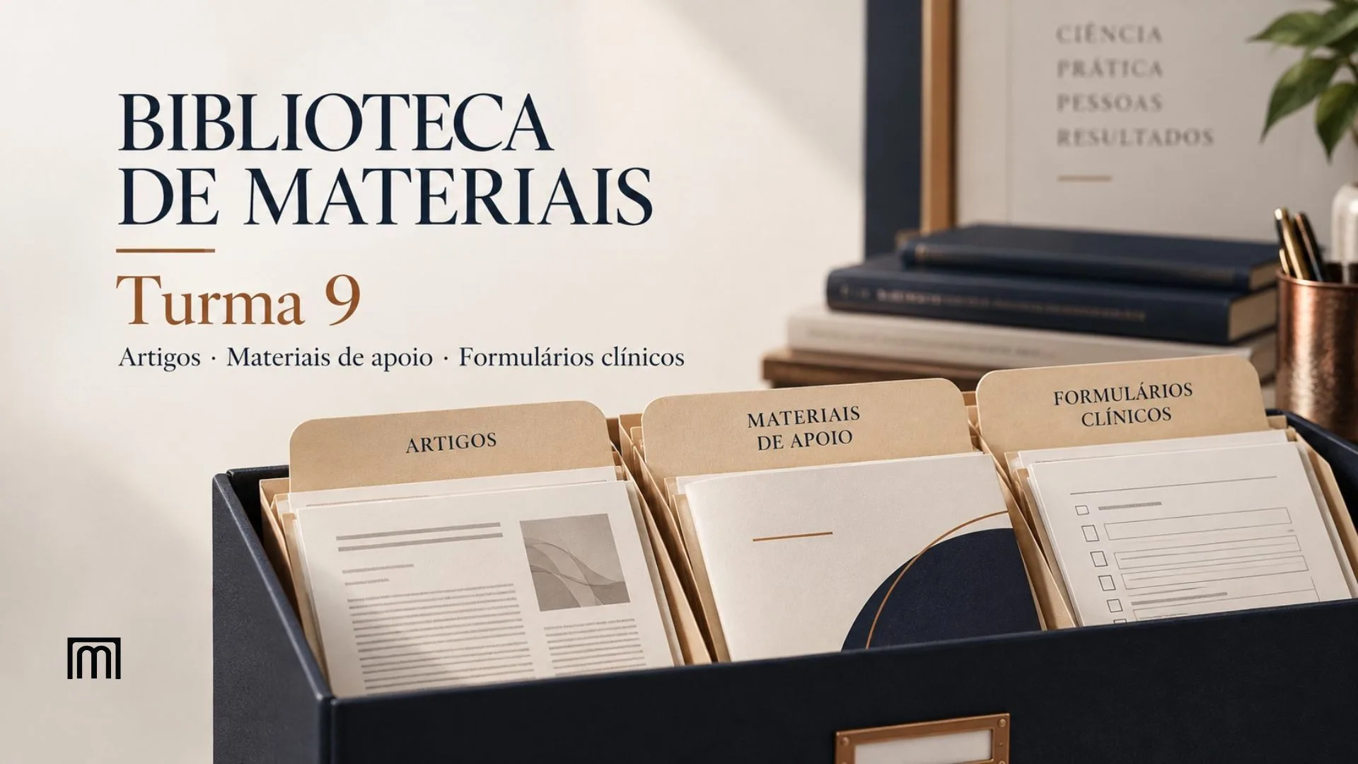 Biblioteca de materiais da Turma 9: artigos, materiais de apoio e formulários clínicos.